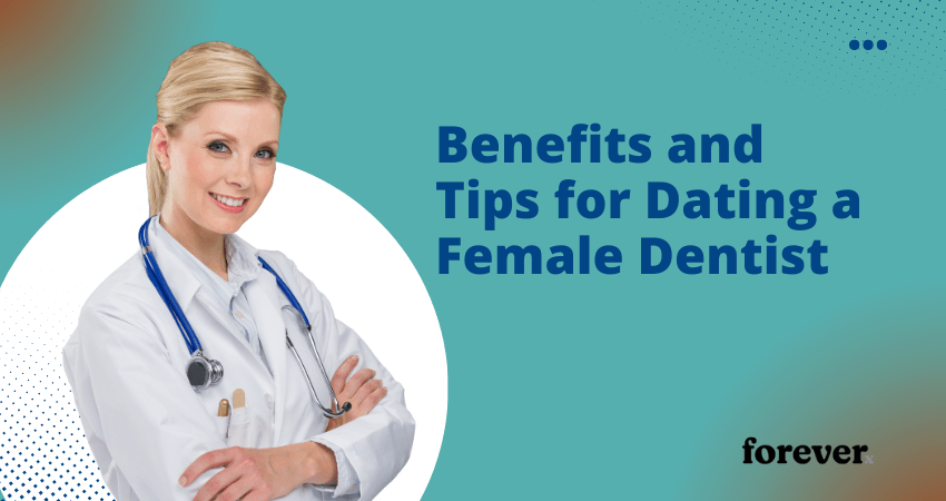 Benefits and Tips for Dating a Female Dentist